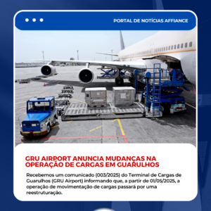 GRU Airport Anuncia Mudanças na Operação de Cargas em Guarulhos